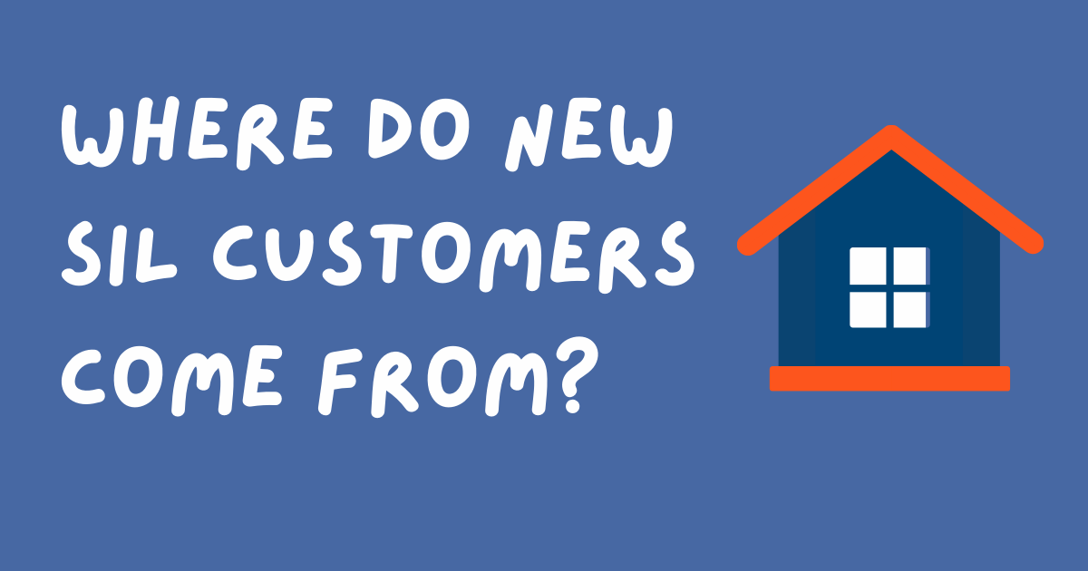 Where Do New SIL Customers Come From?